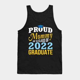 Proud Mommy Of A Class Of 2022 Graduate Happy Senior Mother Tank Top